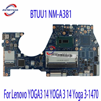 для Lenovo YOGA 3 14 Yoga 3-1470 с i3-5005U i5-5200U i7-5500U CPU DDR3 Материнская плата ноутбука BTUU1 NM-A381