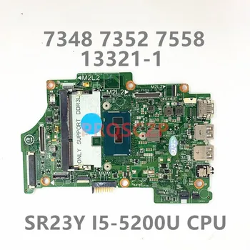 Материнская плата для DELL Latitude 7348 7352 7558 Материнская плата ноутбука 13321-1 с процессором SR23Y i5-5200U DDR3 100% полностью протестирована хорошо