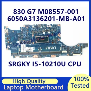 M08557-001 M08557-501 M08557-601 Для материнской платы ноутбука HP 830 G7 840 G7 с процессором SRGKY i5-10210U 6050A3136201-MB-A01 100% проверено