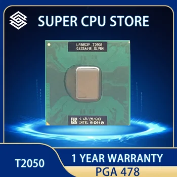 T2050 Процессор CPU для 945 2 МБ кэш/1,6 ГГц/533/двухъядерный Бесплатная доставка для ноутбука Intel CPU Core 2 Duo Socket 478
